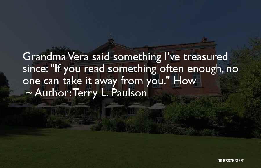 Vera Quotes By Terry L. Paulson