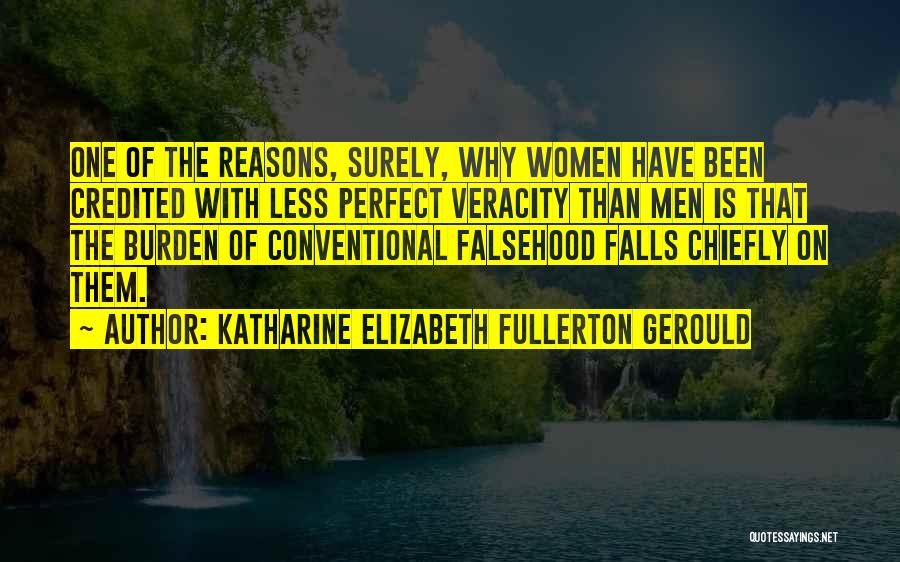 Veracity Quotes By Katharine Elizabeth Fullerton Gerould