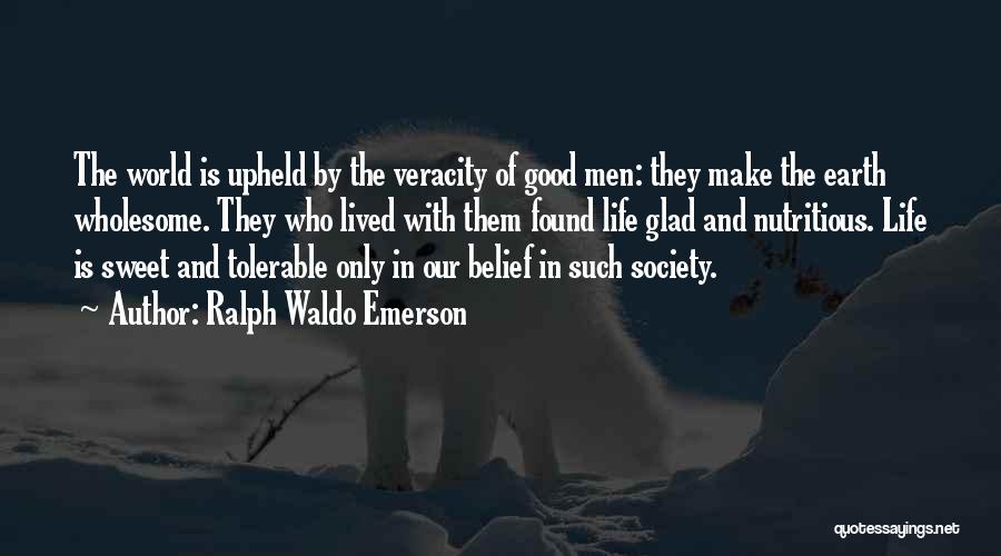 Veracity Quotes By Ralph Waldo Emerson