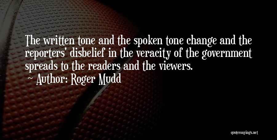 Veracity Quotes By Roger Mudd