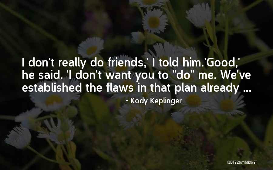 Veralyn Williams Quotes By Kody Keplinger Veralyn Williams Quotes By Kody Keplinger