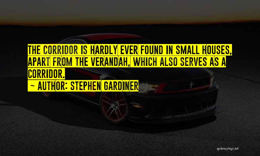 Verandah Quotes By Stephen Gardiner