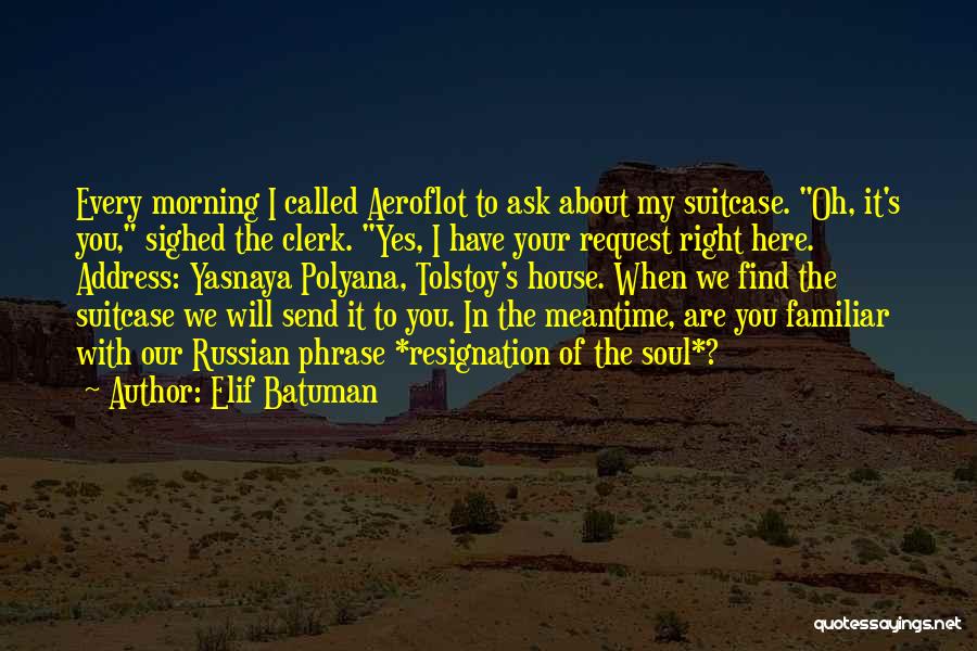 Verandahs Apartments Quotes By Elif Batuman