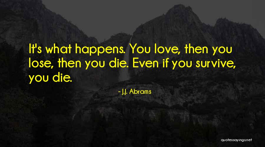 Verandas Of Timberglen Quotes By J.J. Abrams Verandas Of Timberglen Quotes By J.J. Abrams
