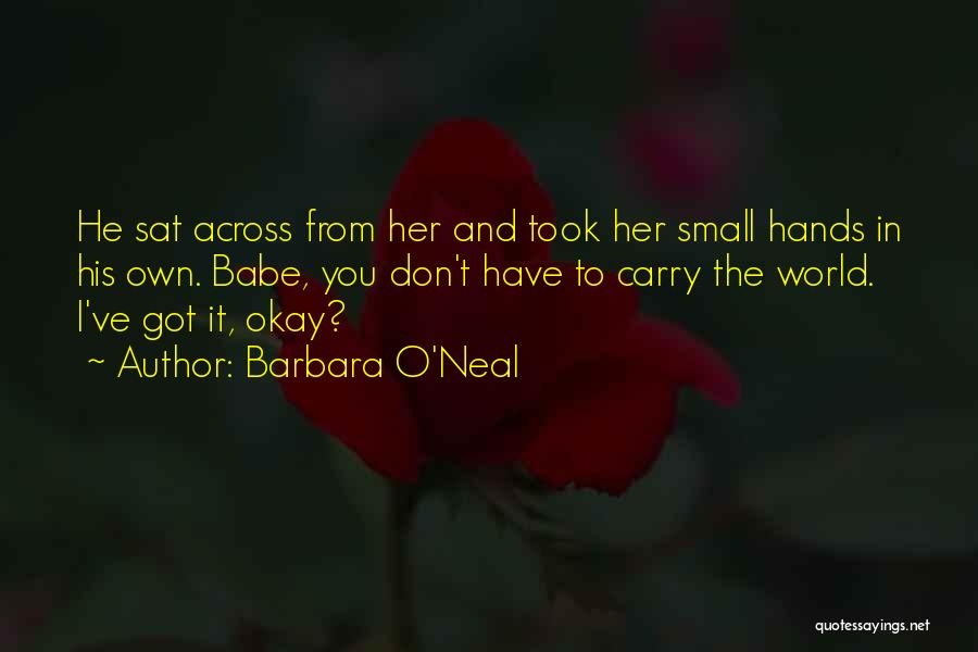 Verantwoordelijkheidszin Quotes By Barbara O'Neal
