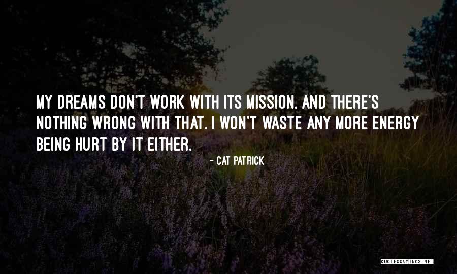 Verantwortungsbewusst Quotes By Cat Patrick