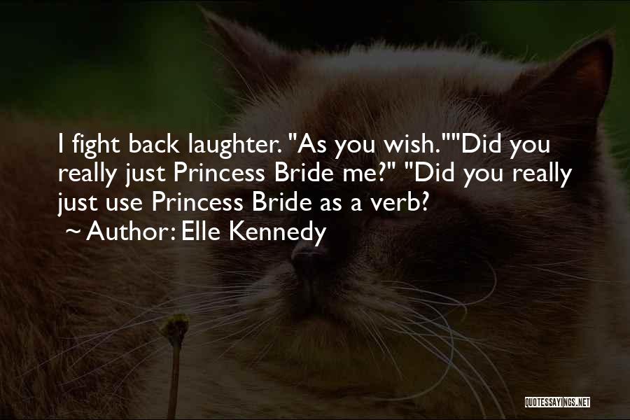 Verb Quotes By Elle Kennedy