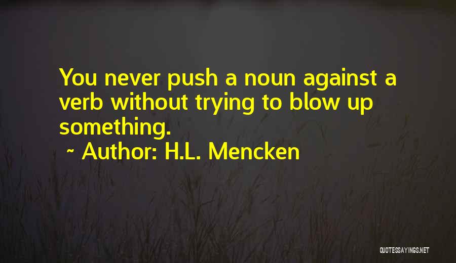 Verb Quotes By H.L. Mencken