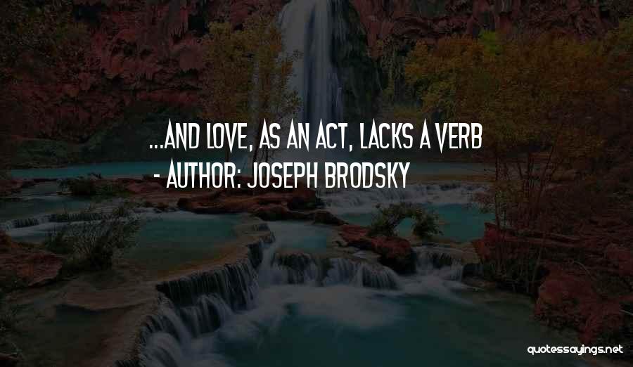 Verb Quotes By Joseph Brodsky