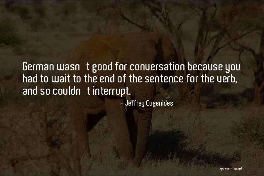 Verb T Quotes By Jeffrey Eugenides Verb T Quotes By Jeffrey Eugenides