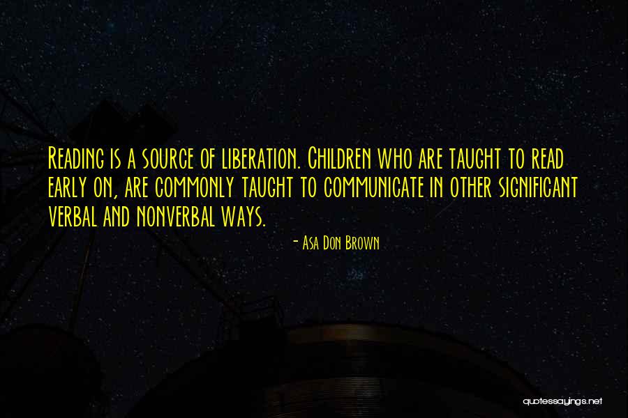Verbal And Nonverbal Communication Quotes By Asa Don Brown Verbal And Nonverbal Communication Quotes By Asa Don Brown