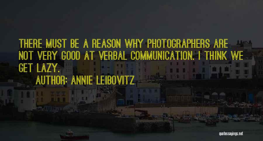 Verbal Communication Quotes By Annie Leibovitz