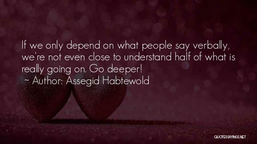 Verbal Communication Quotes By Assegid Habtewold