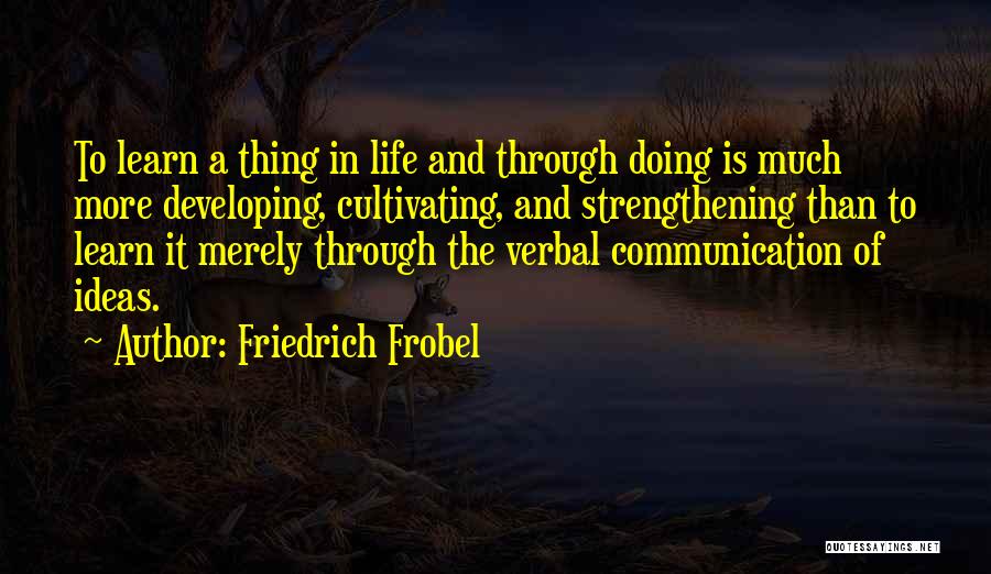 Verbal Communication Quotes By Friedrich Frobel