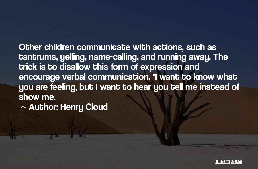 Verbal Communication Quotes By Henry Cloud