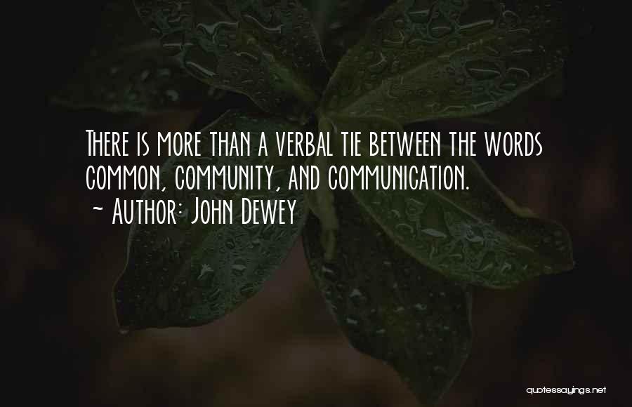 Verbal Communication Quotes By John Dewey