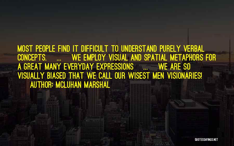 Verbal Communication Quotes By McLuhan Marshal