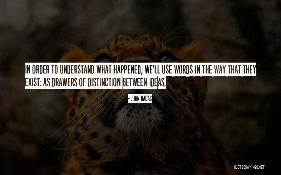 Verbalization Quotes By John Hadac Verbalization Quotes By John Hadac