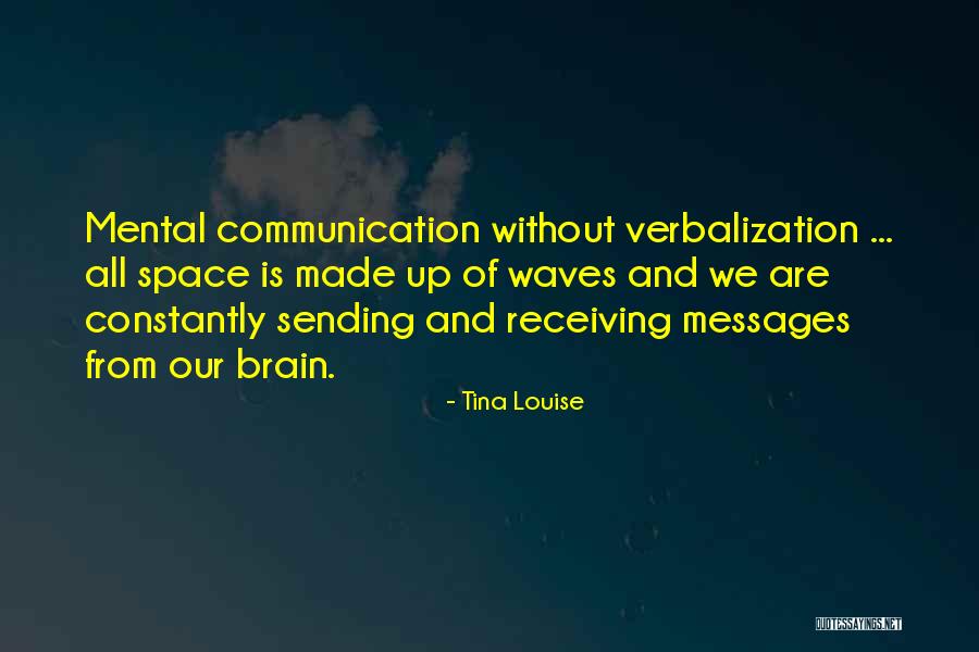 Verbalization Quotes By Tina Louise Verbalization Quotes By Tina Louise