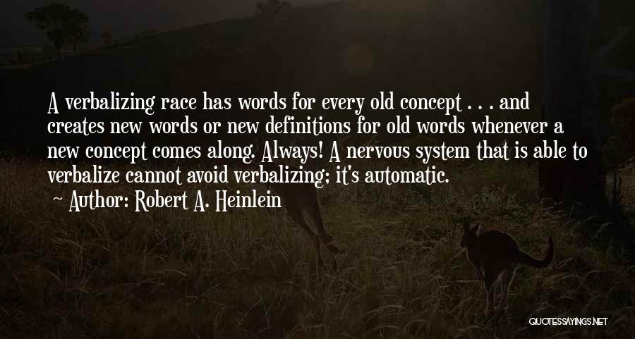 Verbalize Quotes By Robert A. Heinlein