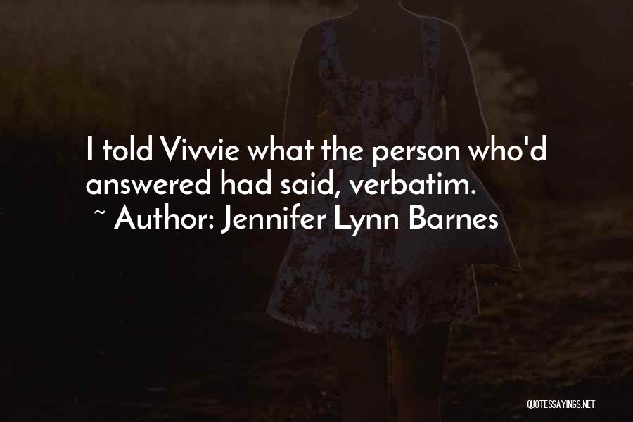 Verbatim Quotes By Jennifer Lynn Barnes