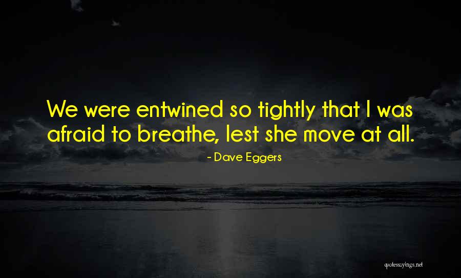Verbeek Westerlo Quotes By Dave Eggers Verbeek Westerlo Quotes By Dave Eggers