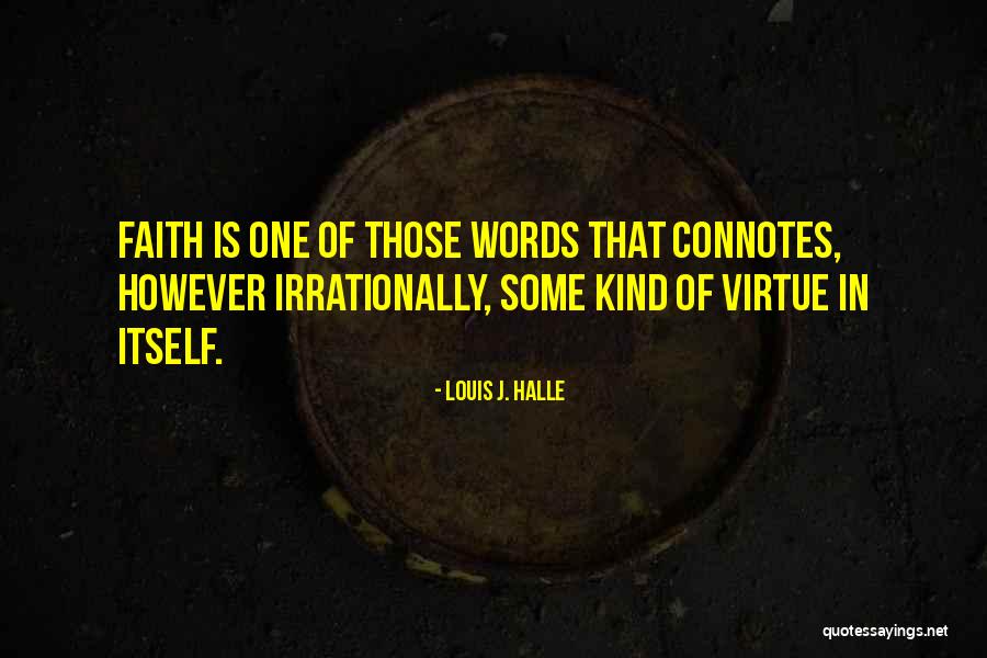 Verbeek Westerlo Quotes By Louis J. Halle Verbeek Westerlo Quotes By Louis J. Halle