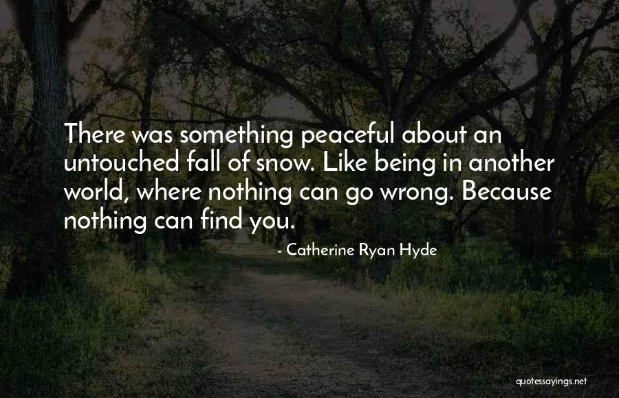 Verbetens Quotes By Catherine Ryan Hyde Verbetens Quotes By Catherine Ryan Hyde
