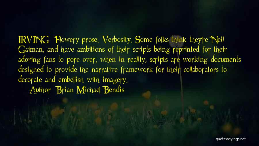 Verbosity Quotes By Brian Michael Bendis