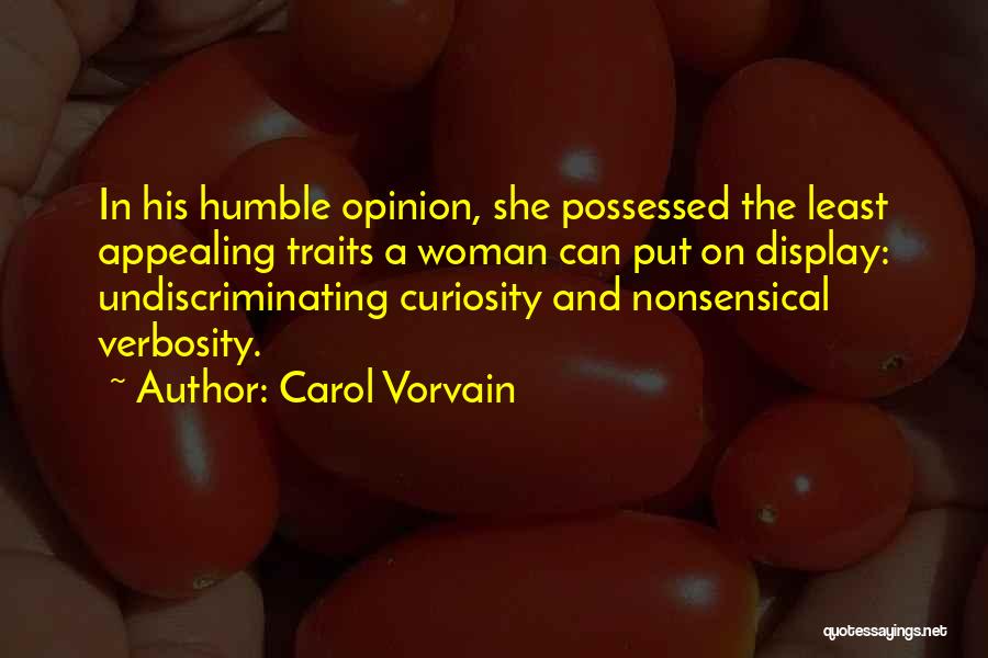 Verbosity Quotes By Carol Vorvain