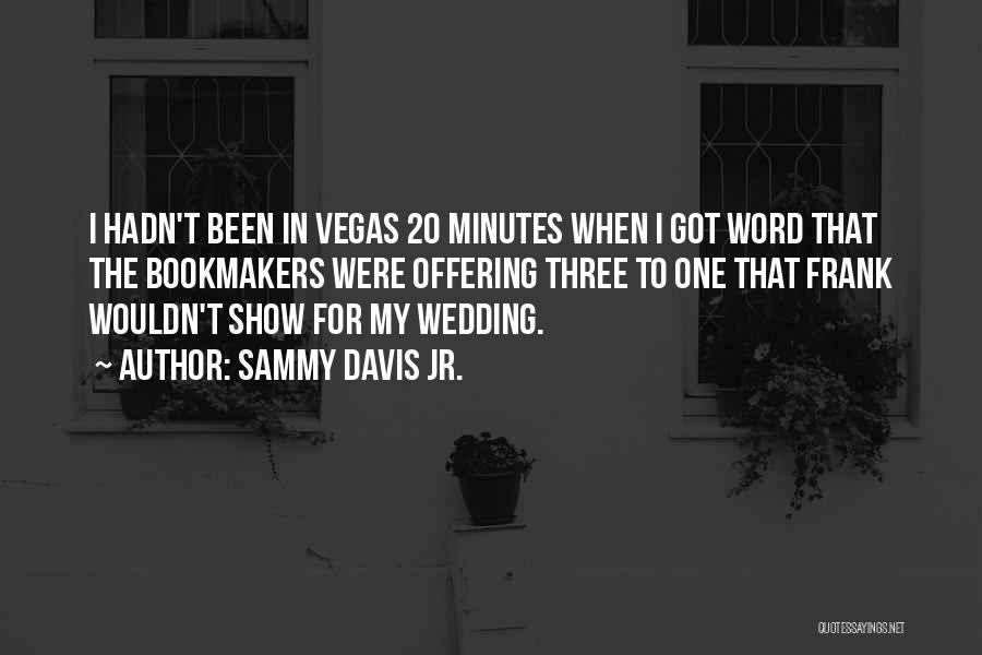 Verbs For Life Quotes By Sammy Davis Jr.