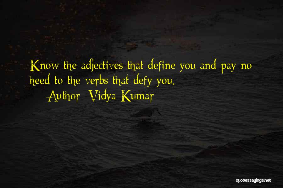 Verbs For Life Quotes By Vidya Kumar