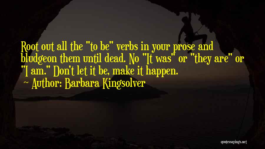 Verbs Quotes By Barbara Kingsolver