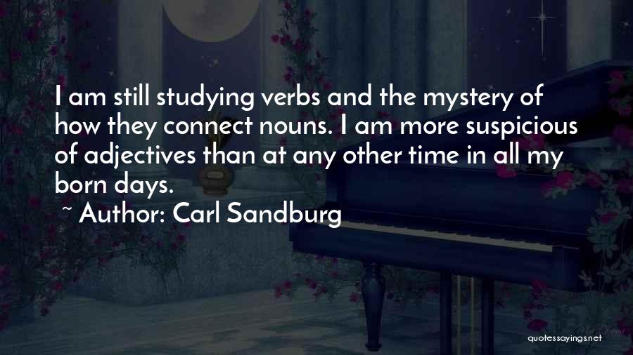 Verbs Quotes By Carl Sandburg