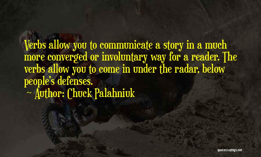 Verbs Quotes By Chuck Palahniuk