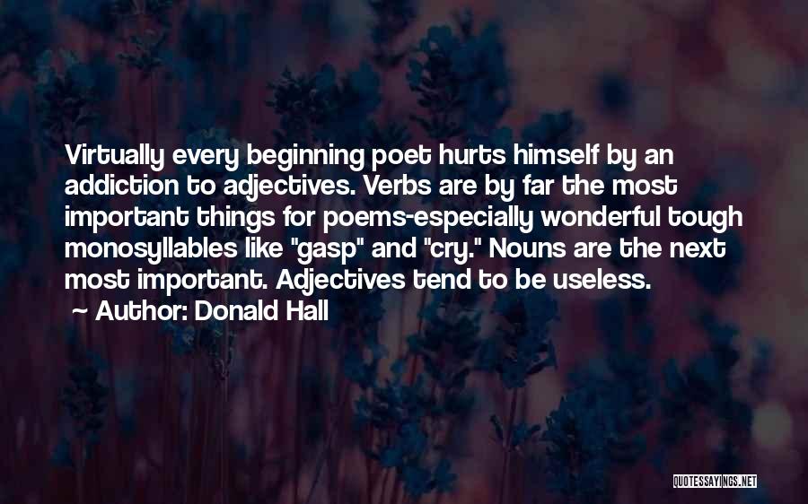 Verbs Quotes By Donald Hall