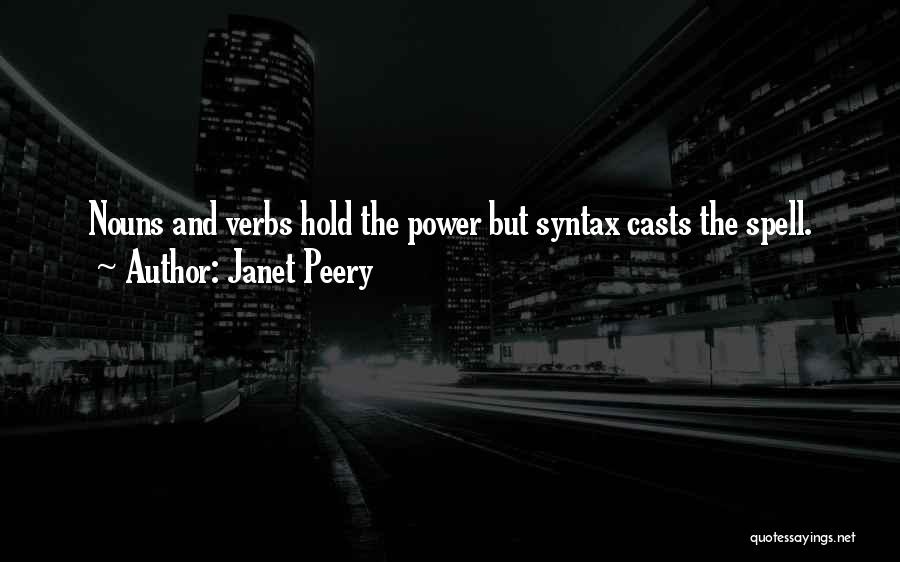 Verbs Quotes By Janet Peery