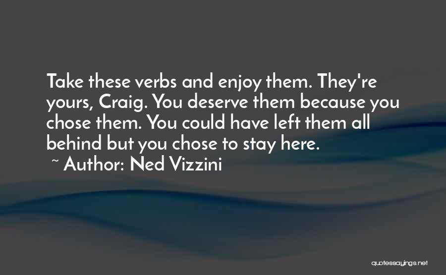 Verbs Quotes By Ned Vizzini