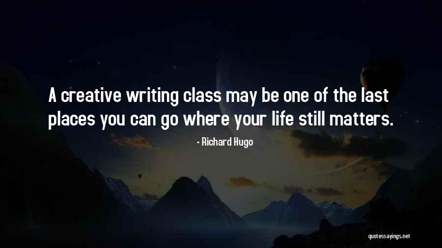 Verbundenen Quotes By Richard Hugo Verbundenen Quotes By Richard Hugo