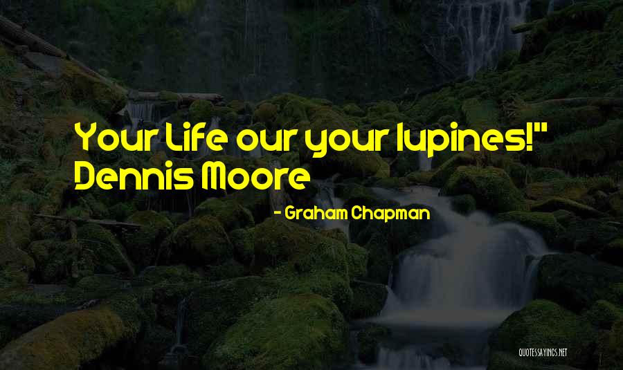 Vercammen Berlaar Quotes By Graham Chapman Vercammen Berlaar Quotes By Graham Chapman