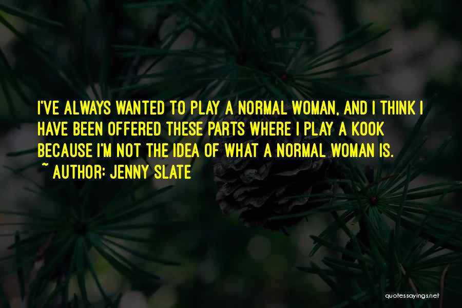 Verchota Quotes By Jenny Slate