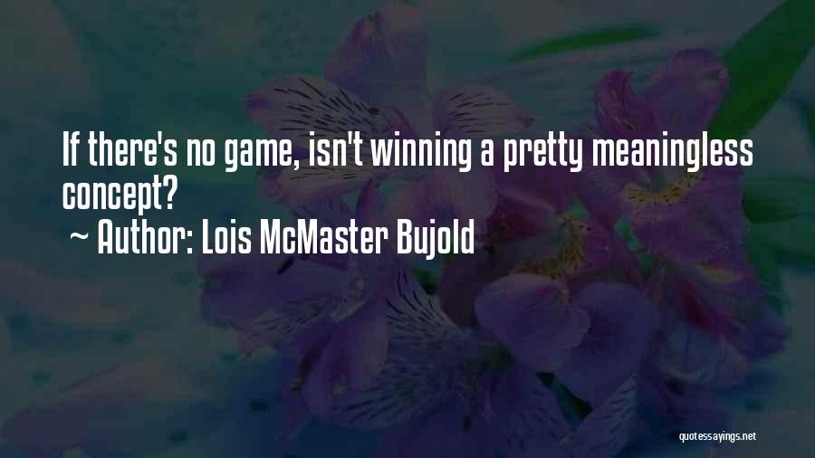 Verchota Quotes By Lois McMaster Bujold