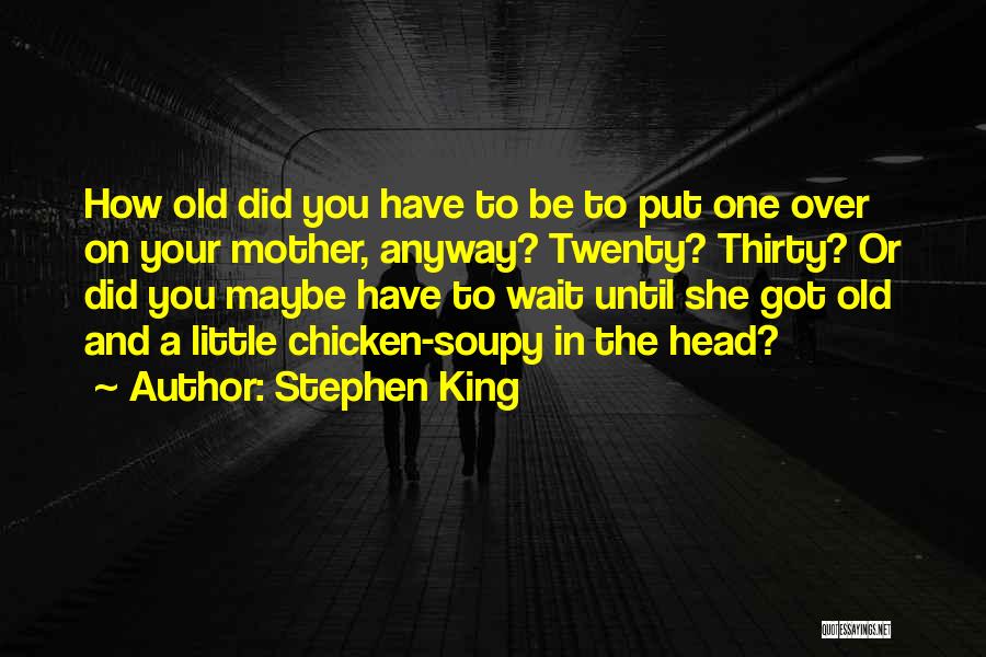 Verchota Quotes By Stephen King