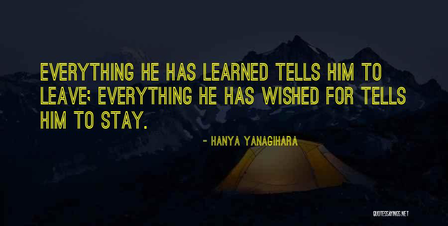 Verdadeiros Quotes By Hanya Yanagihara Verdadeiros Quotes By Hanya Yanagihara