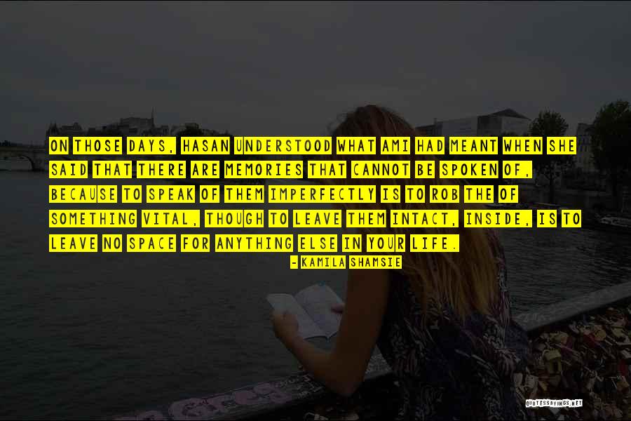 Verdaderos Y Quotes By Kamila Shamsie Verdaderos Y Quotes By Kamila Shamsie