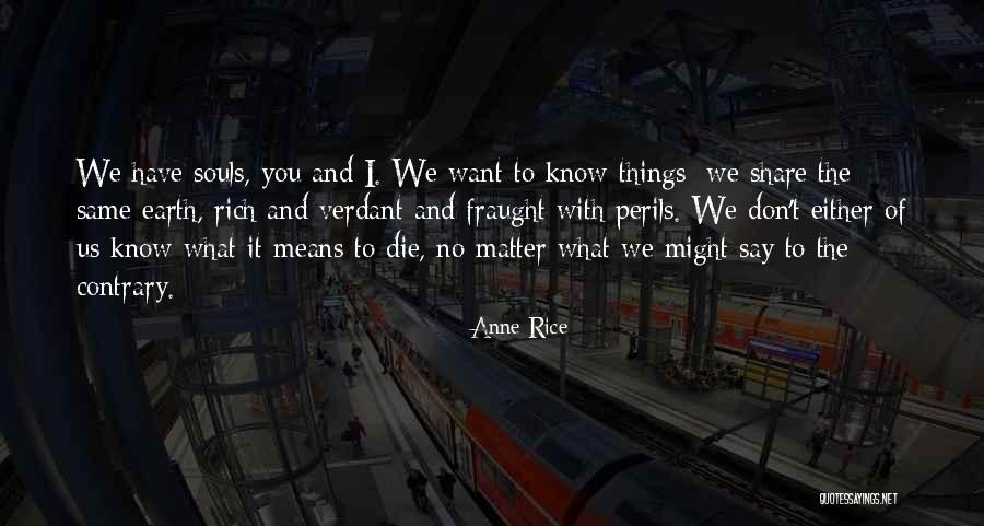 Verdant Quotes By Anne Rice Verdant Quotes By Anne Rice