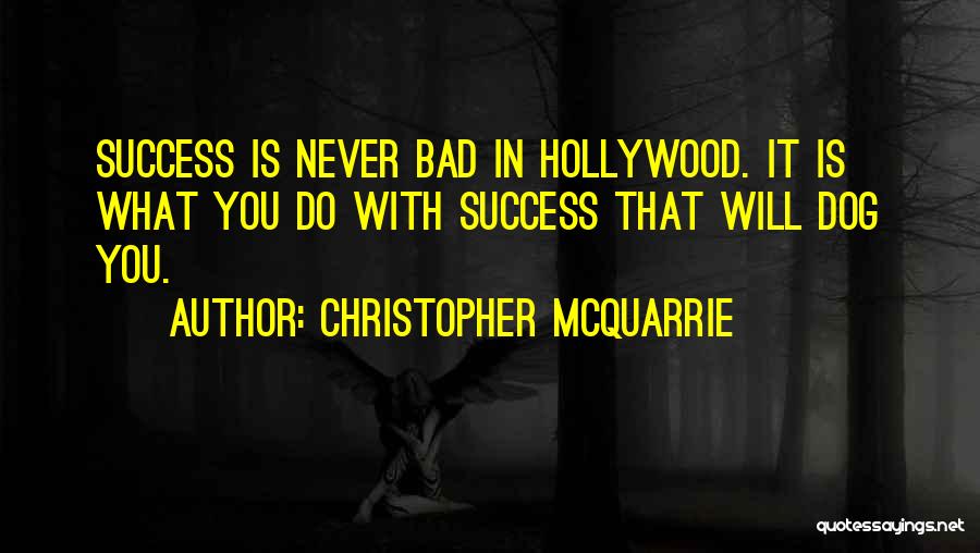 Verday Paint Quotes By Christopher McQuarrie