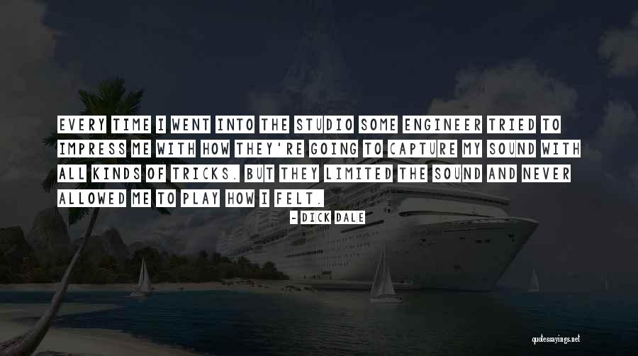 Verdejantes Quotes By Dick Dale Verdejantes Quotes By Dick Dale