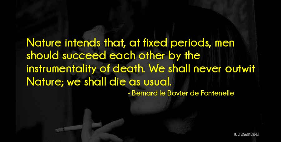 Verdelli Repubblica Quotes By Bernard Le Bovier De Fontenelle Verdelli Repubblica Quotes By Bernard Le Bovier De Fontenelle
