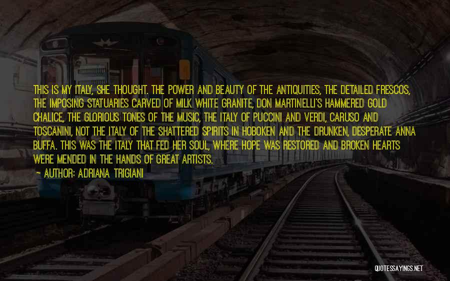 Verdi Quotes By Adriana Trigiani Verdi Quotes By Adriana Trigiani